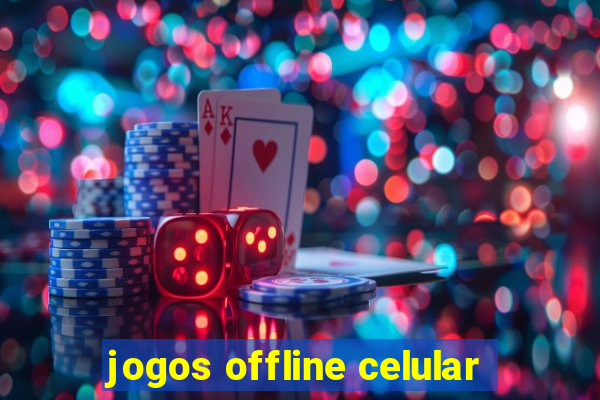 jogos offline celular